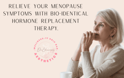 Relieve your Menopause symptoms with Bio-identical Hormone Replacement Therapy